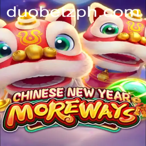 Explore the Excitement of CHINESENEWYEARMOREWAYS with DuoBetz