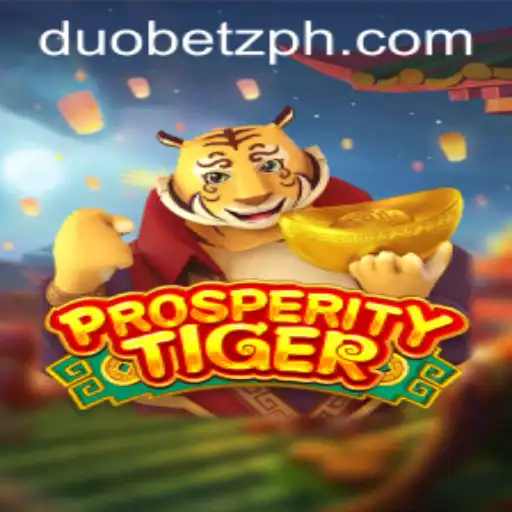 Exploring the Exciting World of ProsperityTiger with DuoBetz