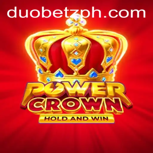 The Thrilling World of PowerCrown: A Dive into DuoBetz Gaming