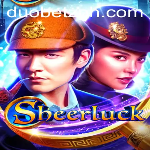 Unveiling Sheerluck: The Exciting New DuoBetz Game